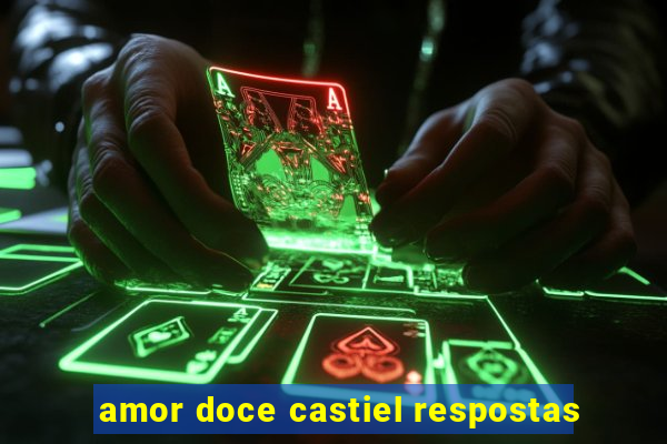 amor doce castiel respostas